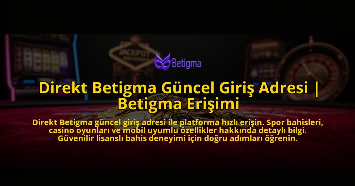 Direkt-Betigma-Guncel-Giris-Adresi-Betigma-Erisimi-overlay-1776633875.jpg